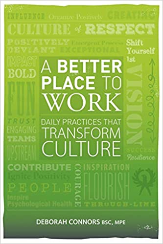 Wellness Works Canada Books - A Better Place to Work: Daily Practices That Transform Culture